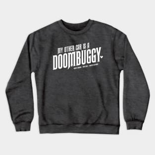 My other car is a DOOMBUGGY Crewneck Sweatshirt